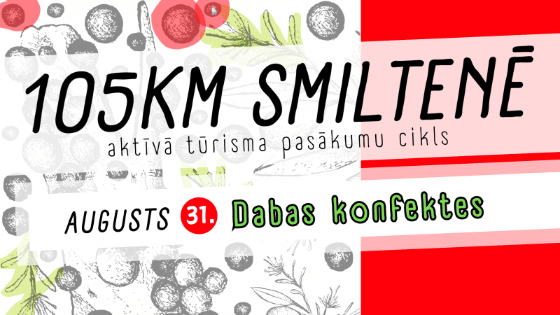 Pievienojies pārgājienam “Dabas konfektes” 31. augustā!