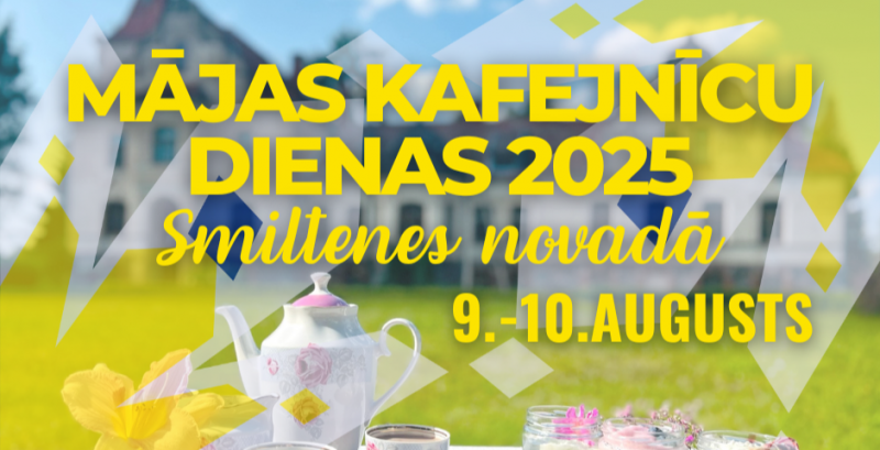 Atvērta pieteikšanās Mājas kafejnīcu dienām 2025 Smiltenes novadā!