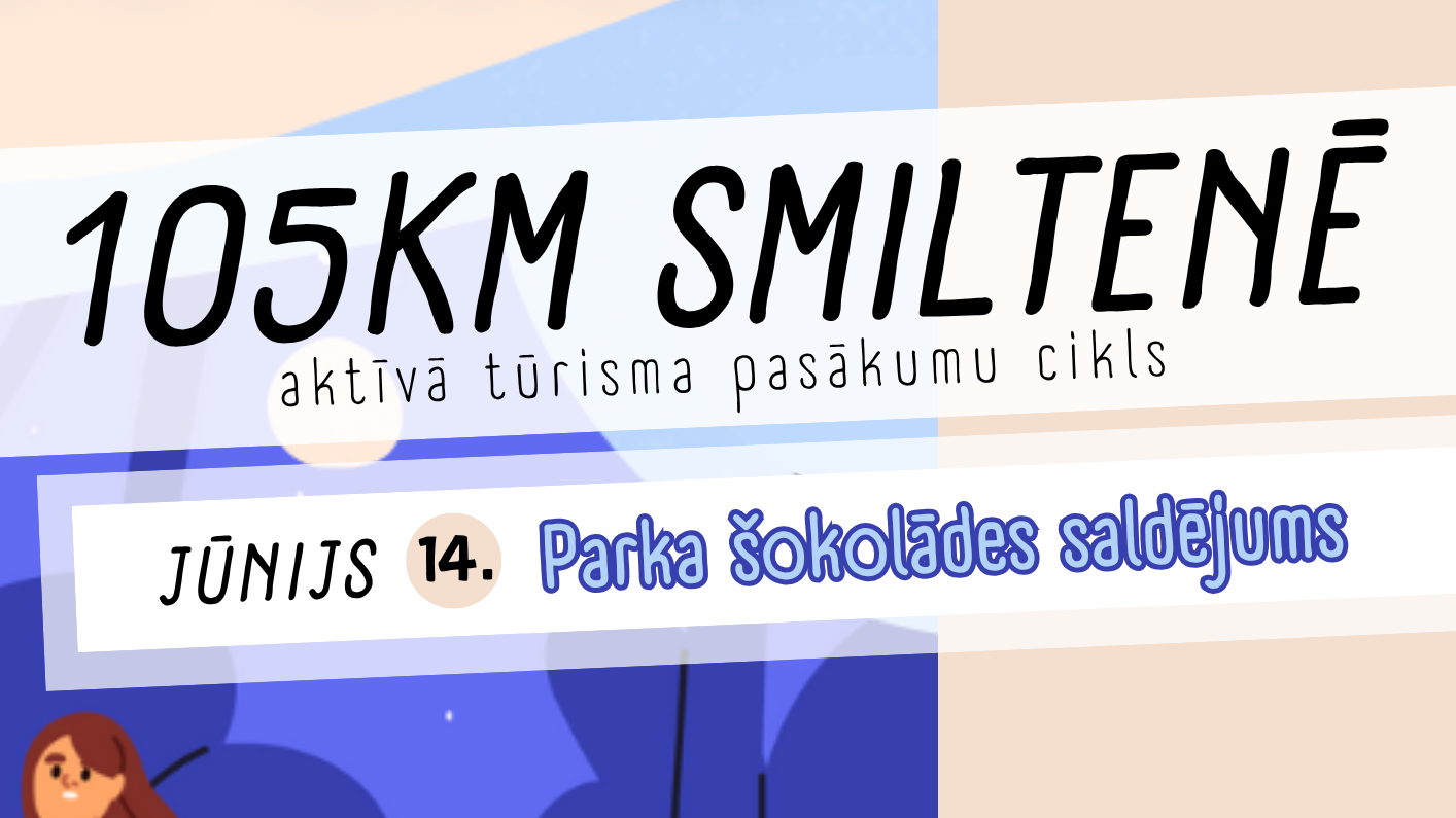 Smiltenes novada TIC aicina uz pārgājienu “Parka šokolādes saldējums”